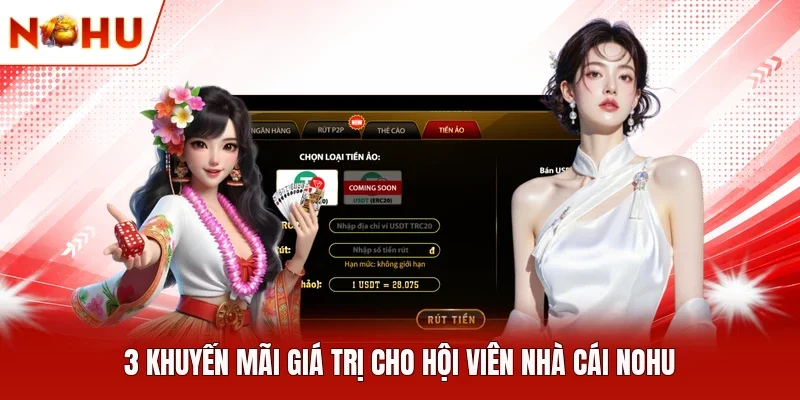 3 khuyến mãi giá trị cho hội viên nhà cái NOHU