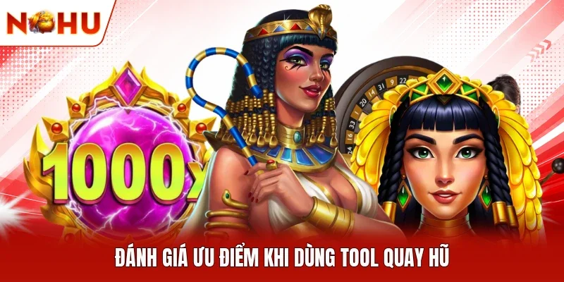 Đánh giá ưu điểm khi dùng tool quay hũ