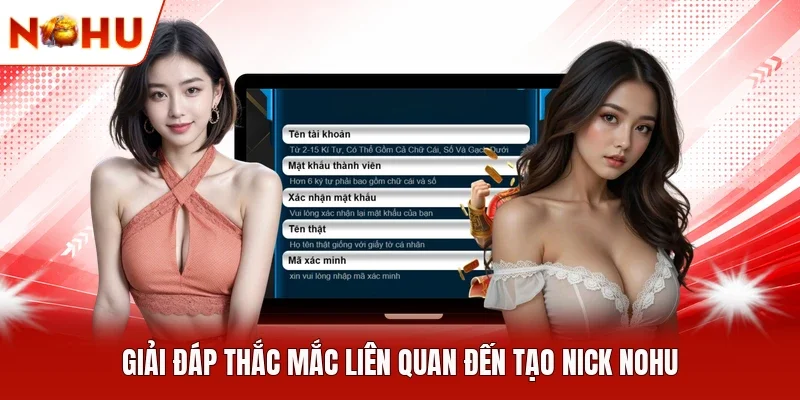 Giải đáp thắc mắc liên quan đến tạo nick NOHU